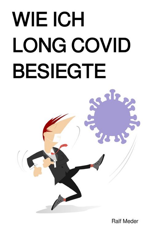 Produktbild: Wie ich Long Covid besiegte