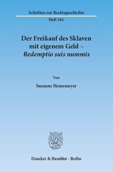 Produktbild: Der Freikauf des Sklaven mit eigenem Geld &ndash; Redemptio suis nummis.