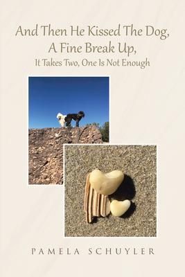 Produktbild: And Then He Kissed The Dog, A Fine Break Up, It Takes Two, One Is Not Enough