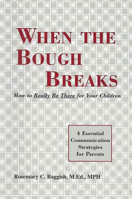 Produktbild: When the Bough Breaks: How to Really Be There for Your Children: 4 Essential Communication Strategies for Parents