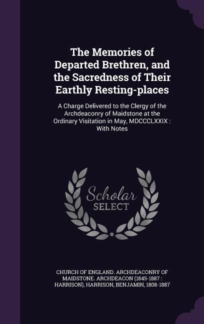Produktbild: The Memories of Departed Brethren, and the Sacredness of Their Earthly Resting-places