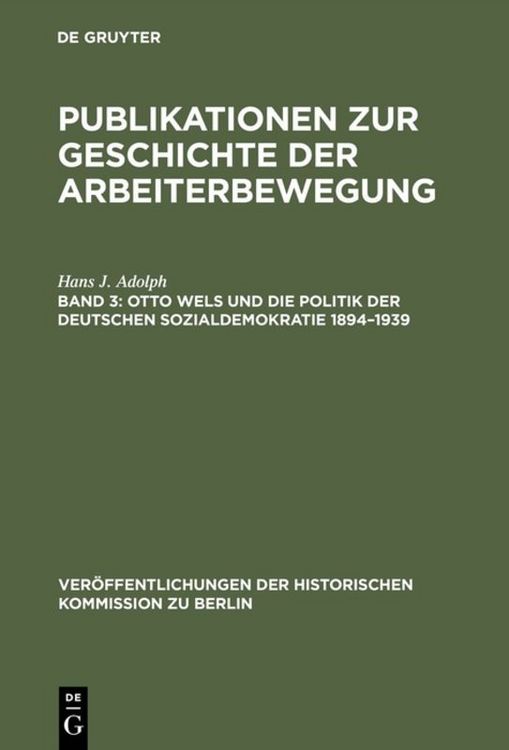 Produktbild: Otto Wels und die Politik der Deutschen Sozialdemokratie 1894&ndash;1939