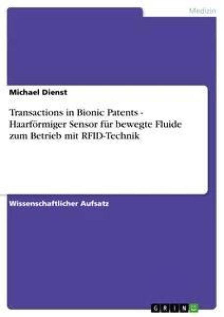 Produktbild: Transactions in Bionic Patents - Haarf&ouml;rmiger Sensor f&uuml;r bewegte Fluide zum Betrieb mit RFID-Technik