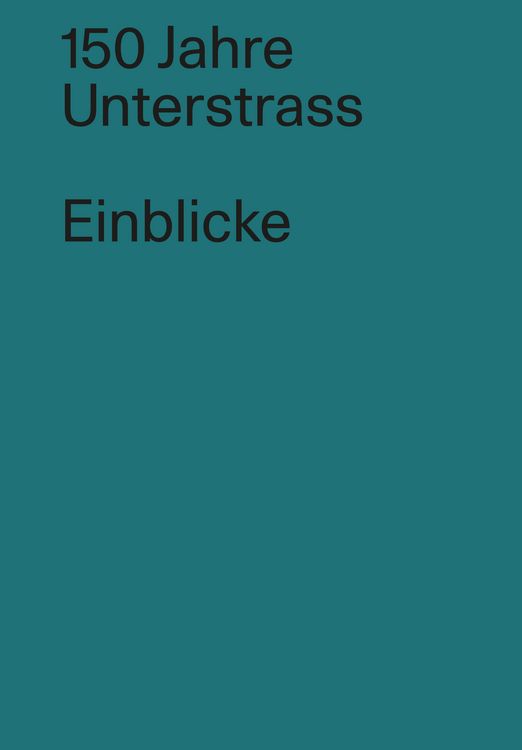 Produktbild: 150 Jahre Unterstrass / Einblicke