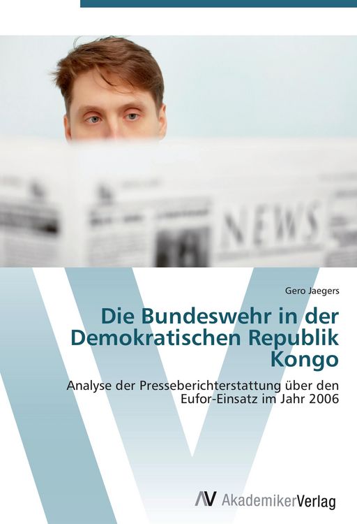 Produktbild: Die Bundeswehr in der Demokratischen Republik Kongo