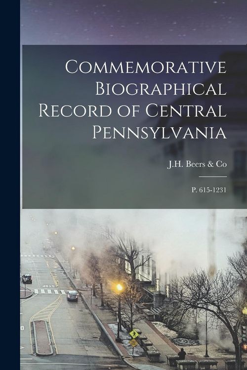 Produktbild: Commemorative Biographical Record of Central Pennsylvania: P. 615-1231