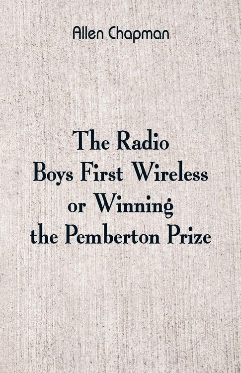 Produktbild: The Radio Boys' First Wireless