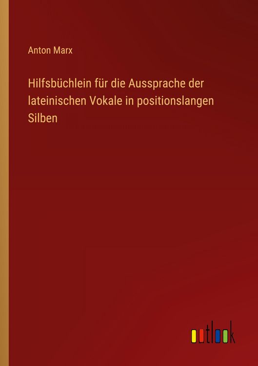 Produktbild: Hilfsb&uuml;chlein f&uuml;r die Aussprache der lateinischen Vokale in positionslangen Silben