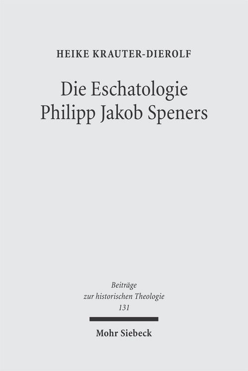 Produktbild: Die Eschatologie Philipp Jakob Speners