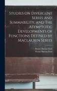 Produktbild: Studies on Divergent Series and Summability, and The Asymptotic Developments of Functions Defined by Maclaurin Series