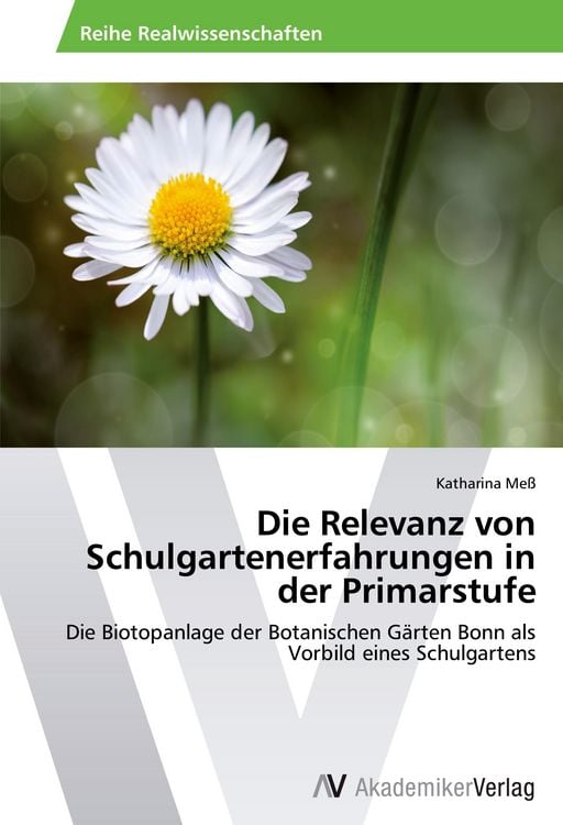 Produktbild: Die Relevanz von Schulgartenerfahrungen in der Primarstufe