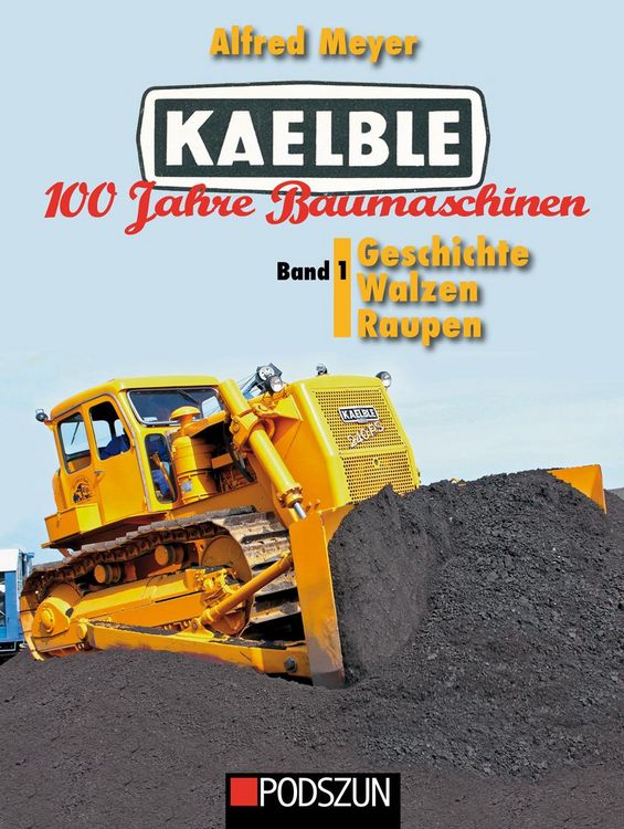 Produktbild: Kaelble 100 Jahre Baumaschinen Band 1