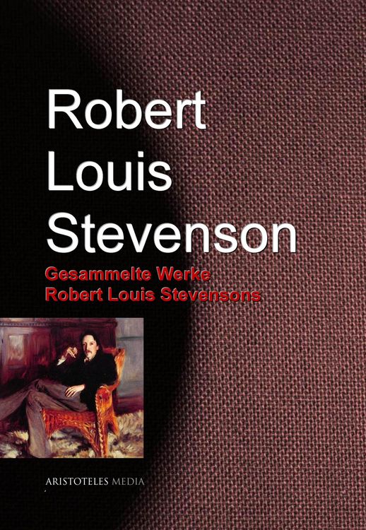 Produktbild: Gesammelte Werke Robert Louis Stevensons