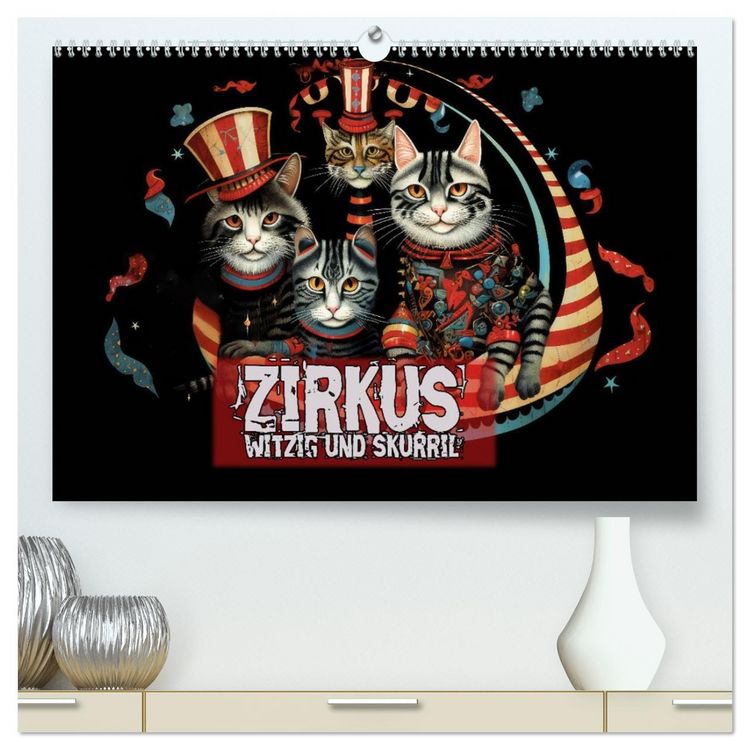 Produktbild: Zirkus Witzig und skurril (hochwertiger Premium Wandkalender 2026 DIN A2 quer), Kunstdruck in Hochglanz