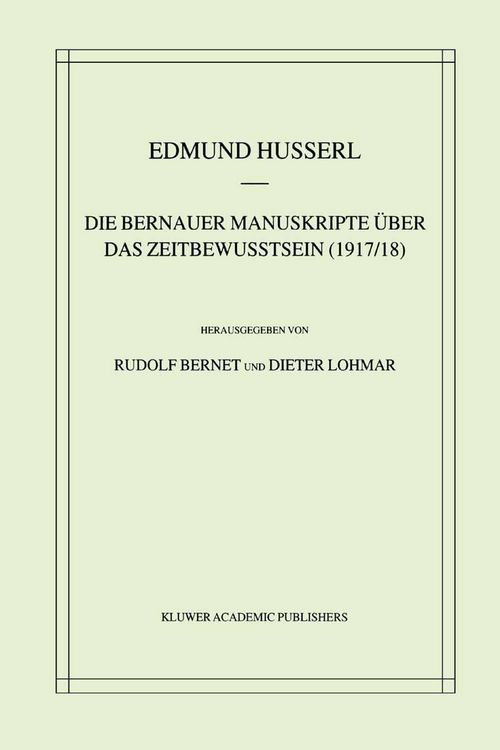 Produktbild: Die Bernauer Manuskripte &Uuml;ber das Zeitbewusstsein (1917/18)