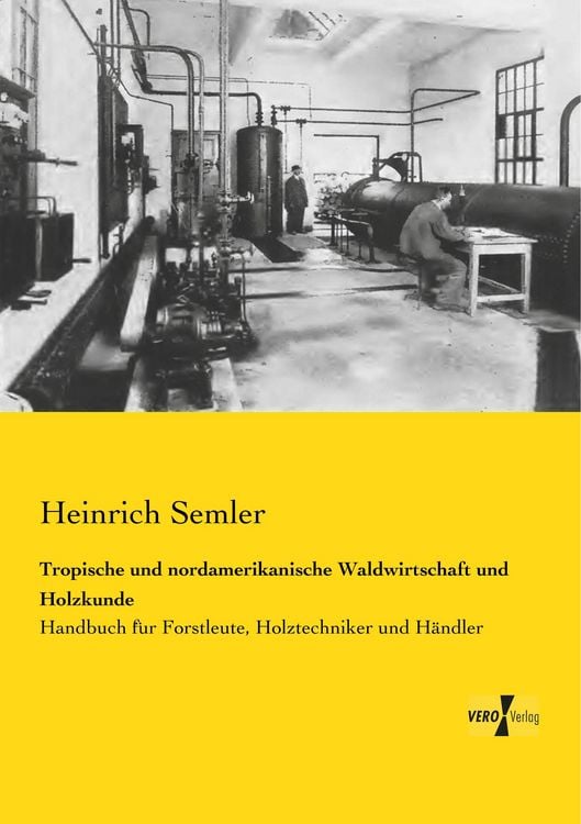 Produktbild: Tropische und nordamerikanische Waldwirtschaft und Holzkunde