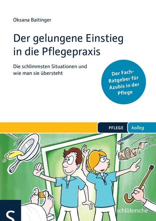 Produktbild: Der gelungene Einstieg in die Pflegepraxis