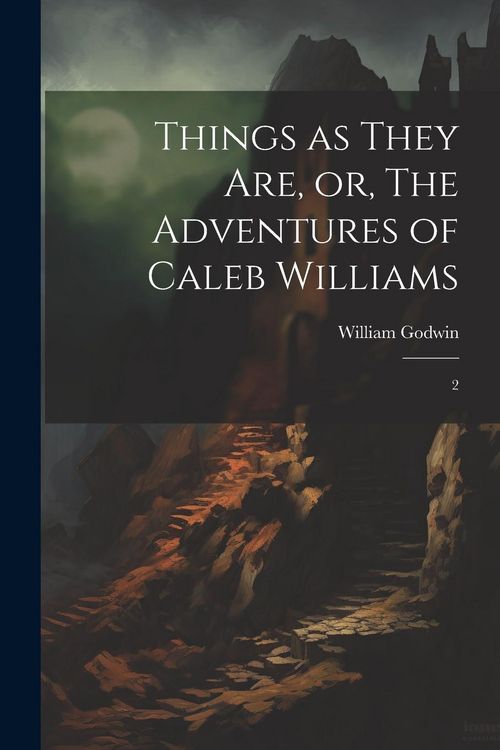 Produktbild: Things as They are, or, The Adventures of Caleb Williams: 2