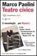 Produktbild: Teatro civico. 5 monologhi per Report: U-238-Cipolle e libert&agrave;-Trecentosessanta lire-Binario illegale-Bhopal 2 dic. '84