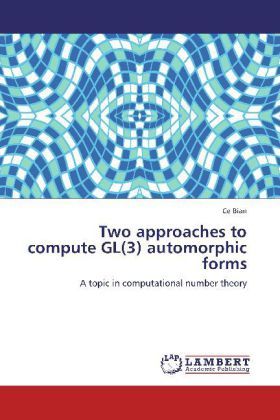 Produktbild: Bian, C: Two approaches to compute GL(3) automorphic forms