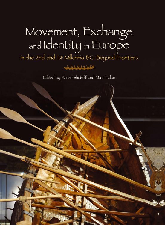 Produktbild: Movement, Exchange and Identity in Europe in the 2nd and 1st Millennia BC