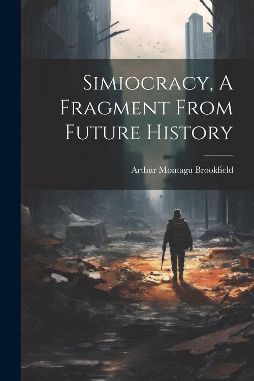 Produktbild: Simiocracy, A Fragment From Future History