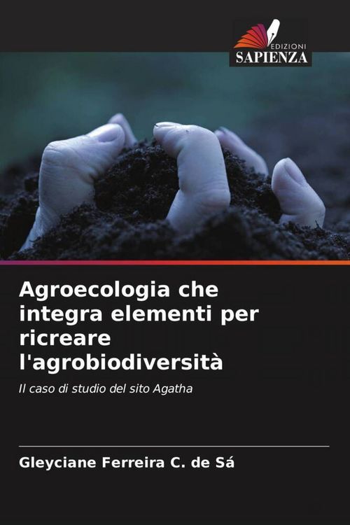 Produktbild: Agroecologia che integra elementi per ricreare l'agrobiodiversit&agrave;