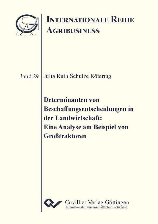 Produktbild: Determinanten von Beschaffungsentscheidungen in der Landwirtschaft: Eine Analyse am Beispiel Gro&szlig;traktoren