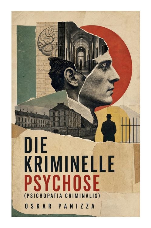 Produktbild: Die kriminelle Psychose (Psichopatia criminalis)
