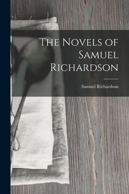 Produktbild: The Novels of Samuel Richardson