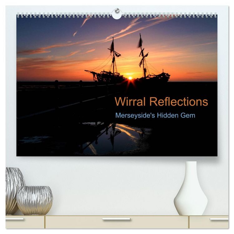 Produktbild: Wirral Reflections (High Quality Premium Wall Calendar 2026 DIN A2 landscape),CALVENDO 12 Month Wall Calendar