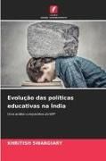 Produktbild: Evolu&ccedil;&atilde;o das pol&iacute;ticas educativas na &Iacute;ndia