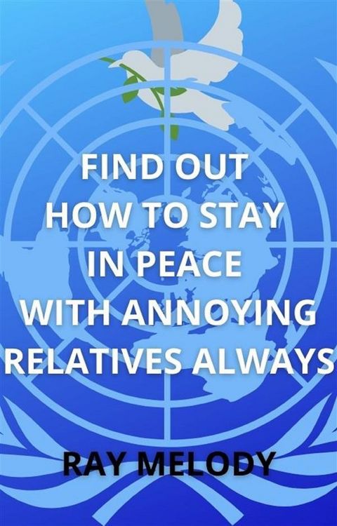Produktbild: Find Out How To Stay In Peace With Annoying Relatives Always