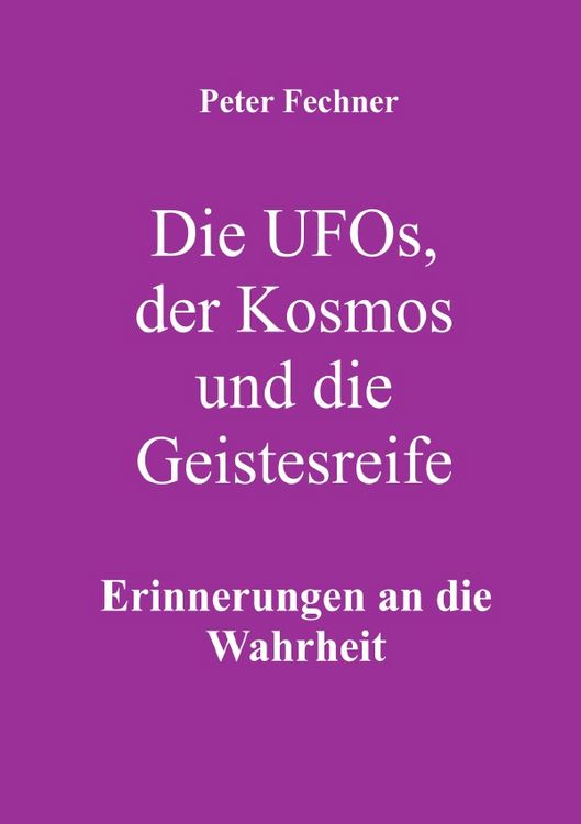 Produktbild: Die Ufos, der Kosmos und die Geistesreife