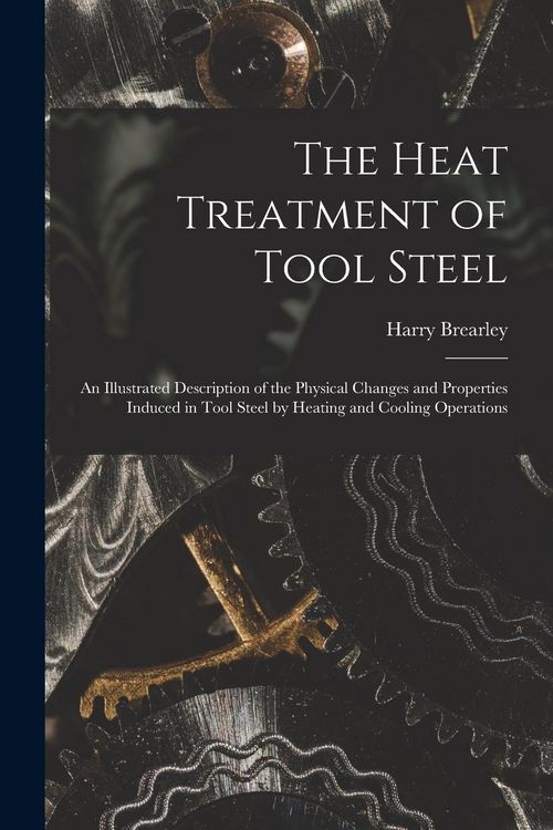 Produktbild: The Heat Treatment of Tool Steel