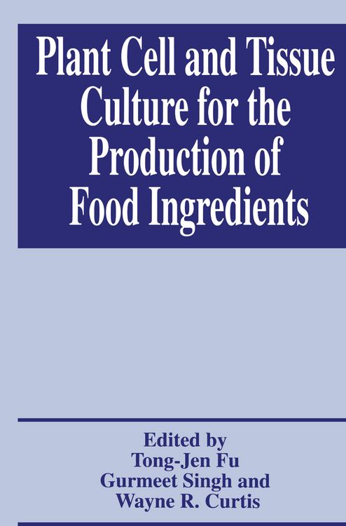 Produktbild: Plant Cell and Tissue Culture for the Production of Food Ingredients