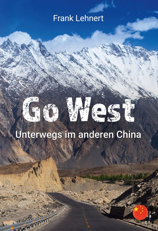 Produktbild: Go West. Unterwegs im anderen China