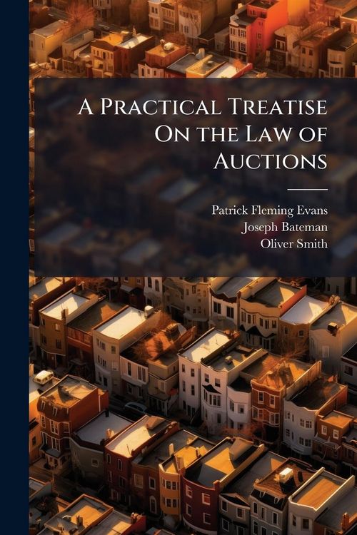 Produktbild: A Practical Treatise On the Law of Auctions