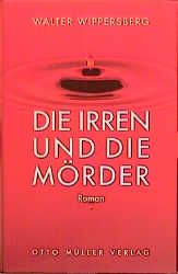 Produktbild: Die Irren und die M&ouml;rder