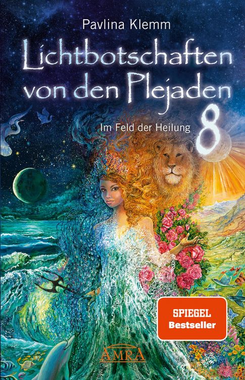 Produktbild: Lichtbotschaften von den Plejaden Band 8: Im Feld der Heilung [SPIEGEL-Bestseller]