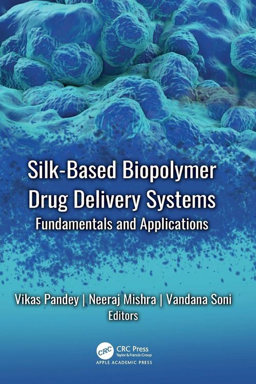Produktbild: Silk-Based Biopolymer Drug Delivery Systems