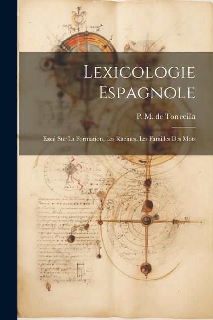 Produktbild: Lexicologie Espagnole: Essai sur la Formation, les Racines, les Familles des Mots