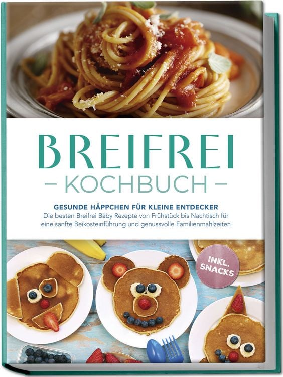 Produktbild: Breifrei Kochbuch: Gesunde H&auml;ppchen f&uuml;r kleine Entdecker  Die besten Breifrei B