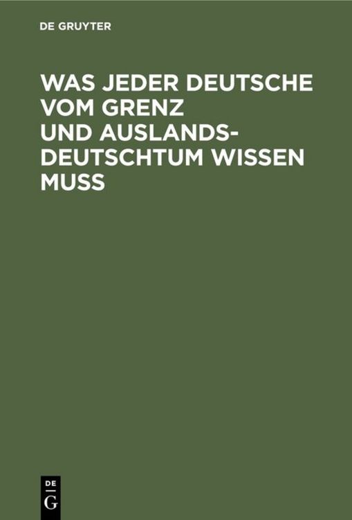 Produktbild: Was jeder Deutsche vom Grenz und Auslandsdeutschtum wissen mu&szlig;