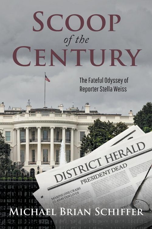 Produktbild: Scoop of the Century: The Fateful Odyssey of Reporter Stella Weiss