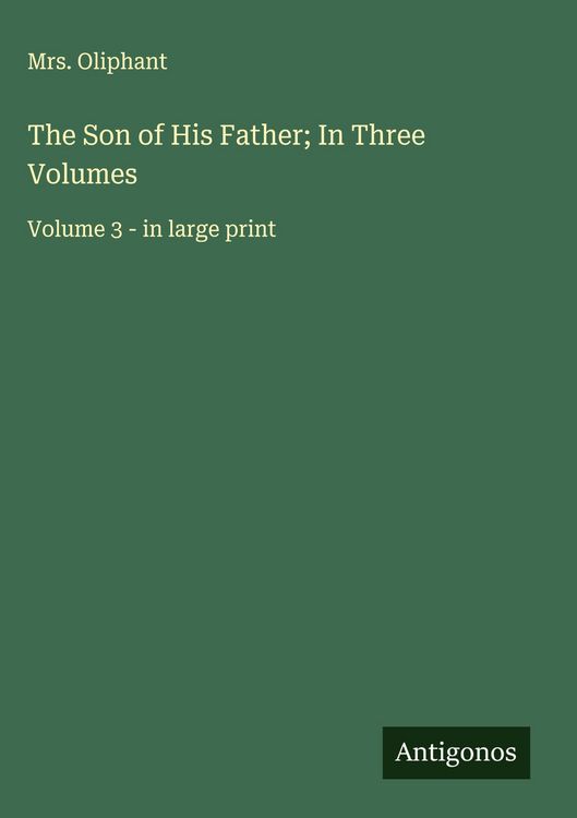 Produktbild: The Son of His Father; In Three Volumes