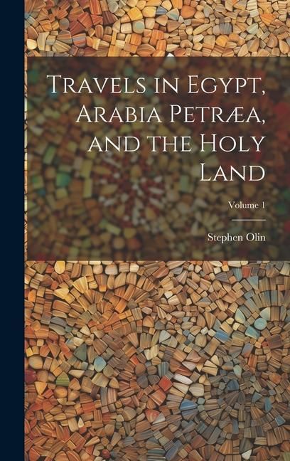 Produktbild: Travels in Egypt, Arabia Petr&aelig;a, and the Holy Land; Volume 1