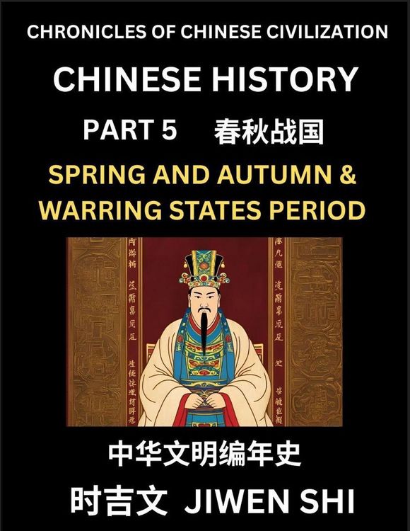 Produktbild: Chinese History (Part 5) - Spring and Autumn Period and Warring States Period, Learn Mandarin China's Language and Culture by Reading Practice, Pinyin, English, HSK Preparation