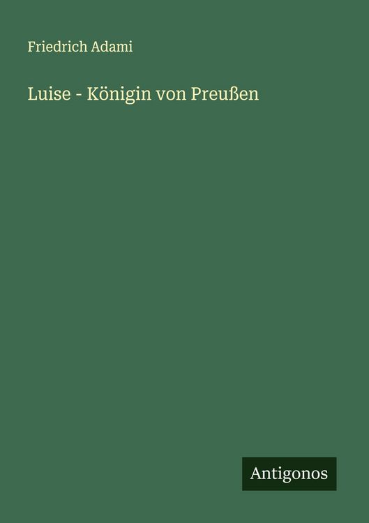 Produktbild: Luise - K&ouml;nigin von Preu&szlig;en