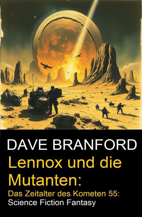 Produktbild: Lennox und die Mutanten: Das Zeitalter des Kometen 55: Science Fiction Fantasy